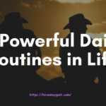 7 Powerful Daily Routines in Life